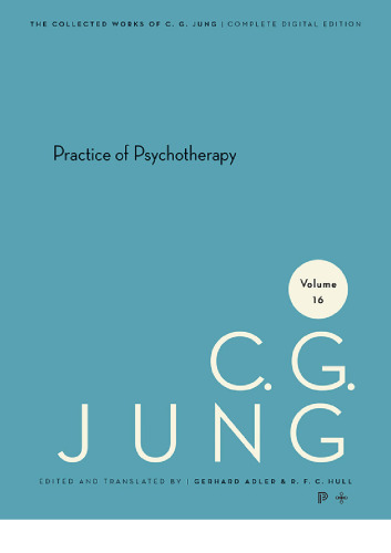 The practice of psychotherapy : essays on the psychology of the transference and other subjects