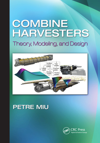 Combine harvesters : theory, modeling, and design