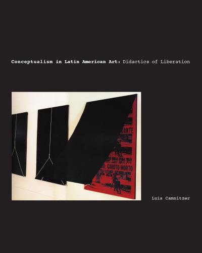 Conceptualism in Latin American art : didactics of liberation