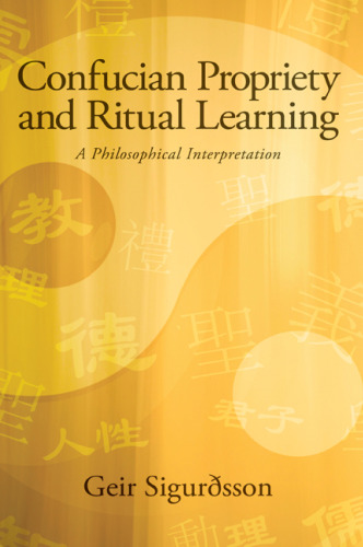 Confucian Propriety and Ritual Learning: A Philosophical Interpretation