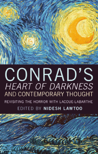 Conrad's 'Heart of darkness' and contemporary thought : revisiting the horror with Lacoue-Labarthe