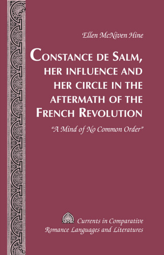 Constance de Salm, Her Influence and Her Circle in the Aftermath of the French Revolution: «A Mind of No Common Order»