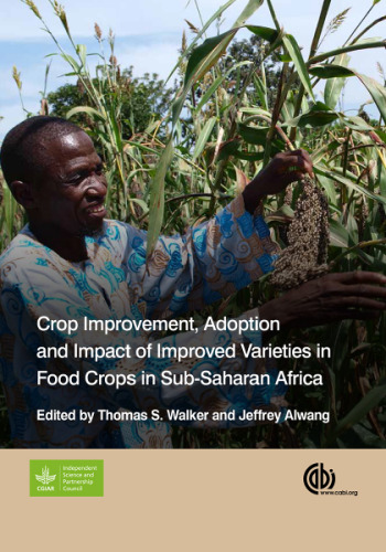 Crop improvement, adoption and impact of improved varieties in food crops in Sub-Saharan Africa