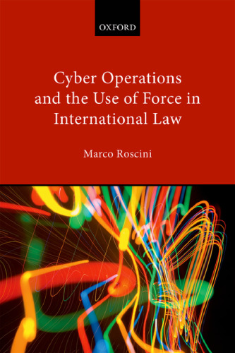 Cyber operations and the use of force in international law