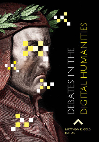 Debates in the digital humanities