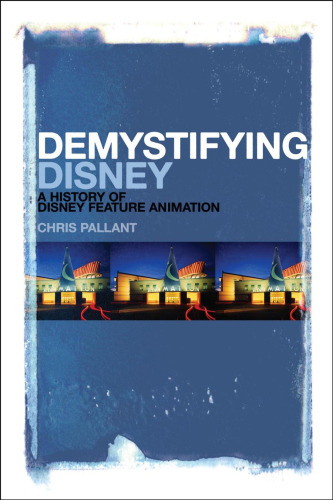 Demystifying Disney : a history of Disney feature animation