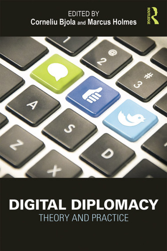Digital diplomacy : theory and practice