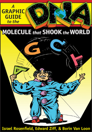 DNA : a graphic guide to the molecule that shook the world