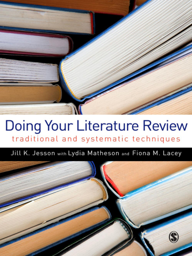 Doing Your Literature Review : Traditional and Systematic Techniques