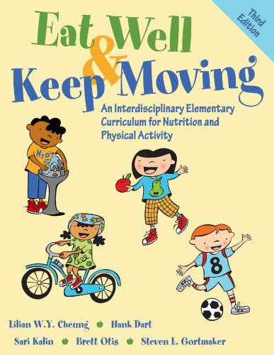 Eat Well & Keep Moving: An Interdisciplinary Elementary Curriculum for Nutrition and Physical Activity