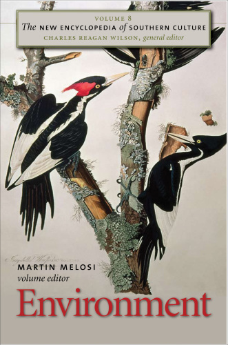 The New Encyclopedia of Southern Culture: Volume 8: Environment