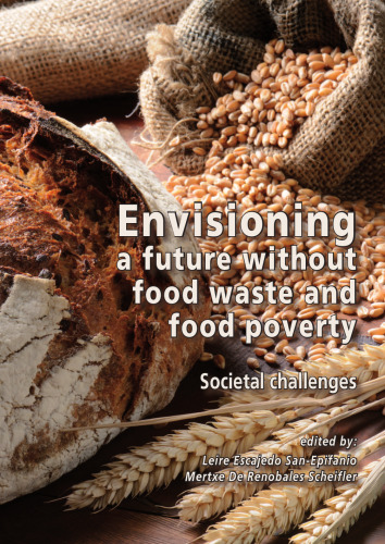 Envisioning a future without food waste and food poverty : societal challenges