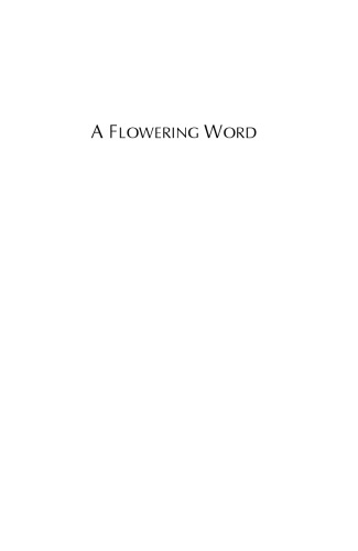 A flowering word : the modernist expression in Stephane Mallarme, T.S. Eliot, and Yosano Akiko