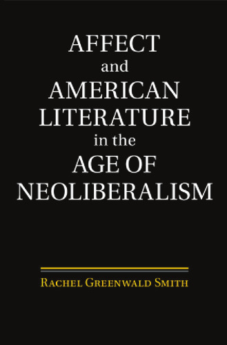 Affect and American literature in the age of neoliberalism