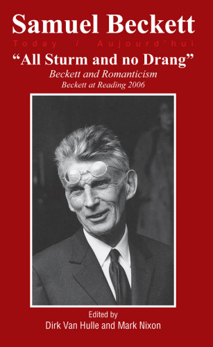 All sturm and no drang : Beckett and romanticism : Beckett at Reading 2006