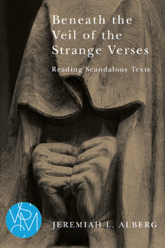 Beneath the Veil of the Strange Verses: Reading Scandalous Texts