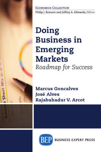 Doing business in emerging markets : roadmap for success