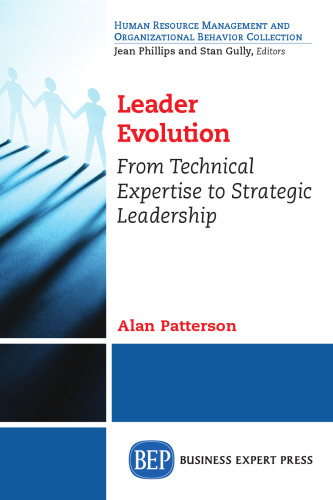 Leader evolution : from technical expertise to strategic leadership