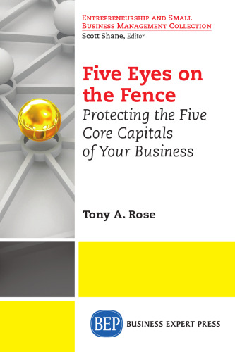 Five eyes on the fence : protecting the five core capitals of your business