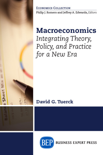 Macroeconomics : integrating theory, policy and practice for a new era