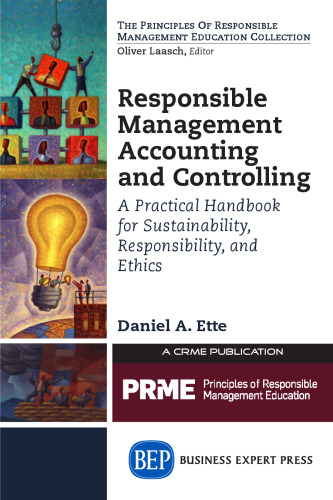 Responsible management accounting and controlling : a practical handbook for sustainability, responsibility, and ethics