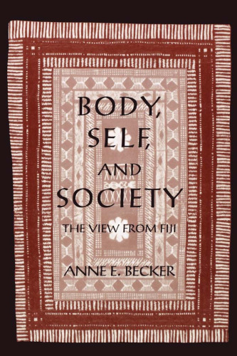 Body, self, and society : the view from Fiji