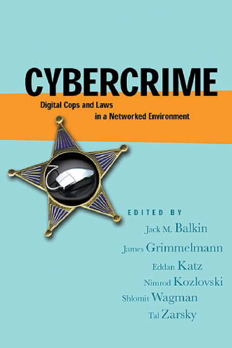 Cybercrime : digital cops in a networked environment