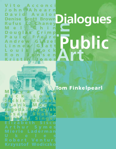 Dialogues in public art : interviews with Vito Acconci, John Ahearn