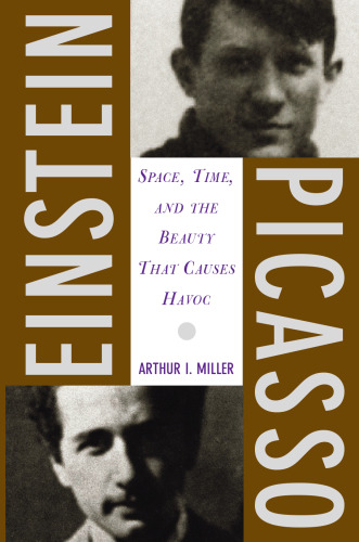 Einstein, Picasso : space, time, and beauty that causes havoc