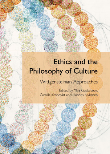Ethics and the philosophy of culture : Wittgensteinian approaches