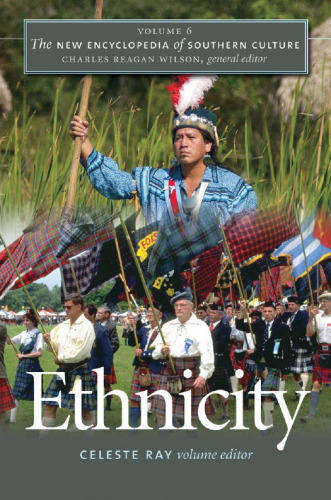 The New Encyclopedia of Southern Culture : Volume 6: Ethnicity