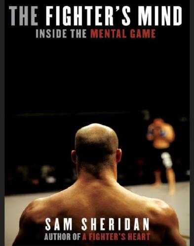 The fighter's mind : inside the mental game