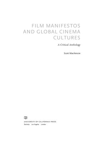 Film manifestos and global cinema cultures : a critical anthology