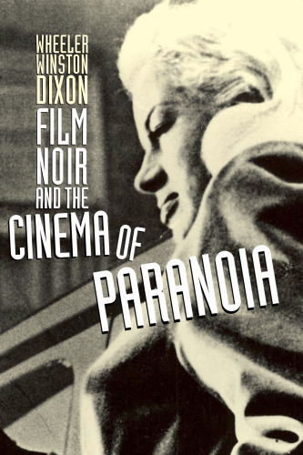 Film noir and the cinema of paranoia