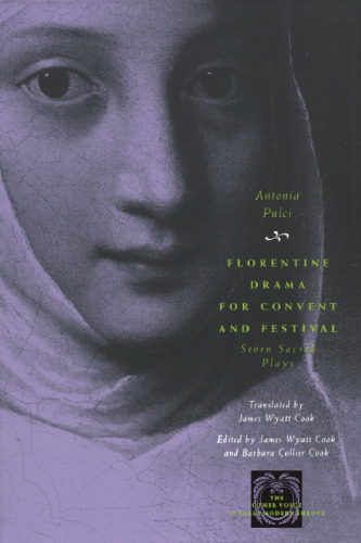 Florentine drama for convent and festival : seven sacred plays