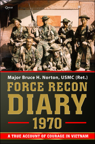 Force Recon Diary, 1970: A True Account of Courage in Vietnam