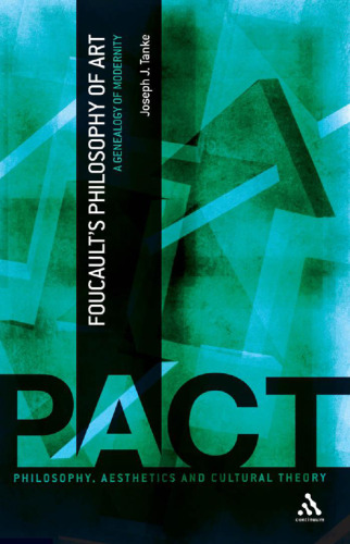 Foucault’s Philosophy of Art: A Genealogy of Modernity