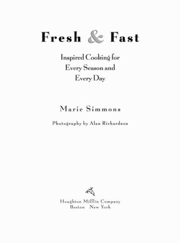 Fresh & fast : inspired cooking for every season and every day