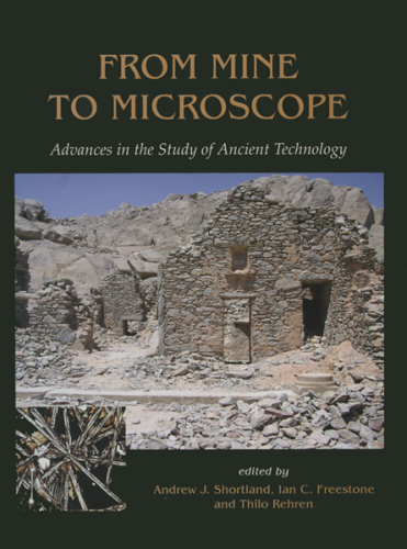 From mine to microscope : advances in the study of ancient technology