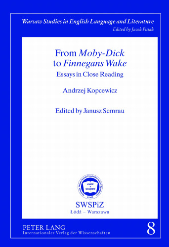 From Moby-Dick to Finnegans wake : essays in close reading