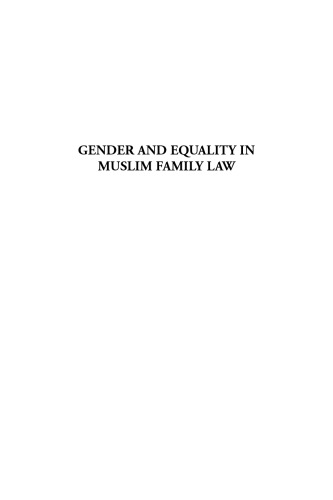Gender and equality in Muslim family law : justice and ethics in the Islamic legal process