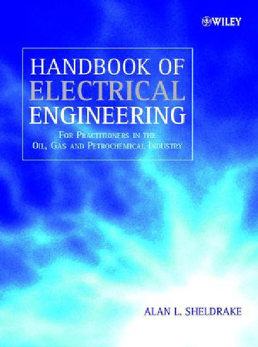 Handbook of electrical engineering : for practitioners in the oil, gas, and petrochemical industry