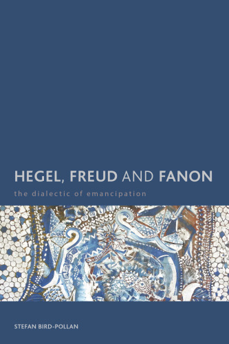 Hegel, Freud and Fanon: The Dialectic of Emancipation