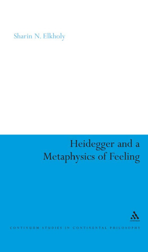 Heidegger and a Metaphysics of Feeling: Angst and the Finitude of Being