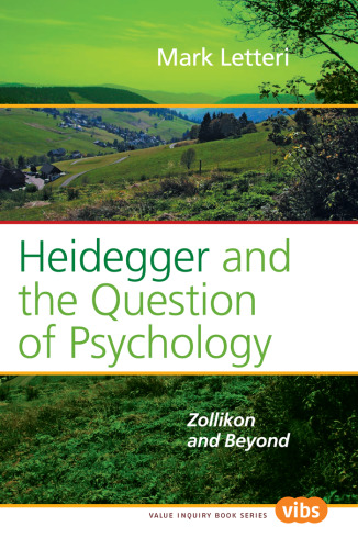 Heidegger and the question of psychology : Zollikon and beyond
