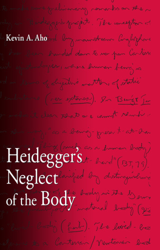 Heidegger's Neglect of the Body
