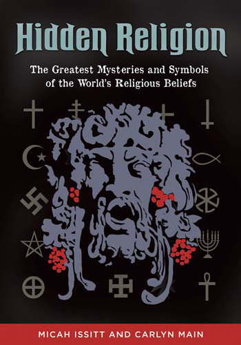 Hidden religion : the greatest mysteries and symbols of the world's religious beliefs
