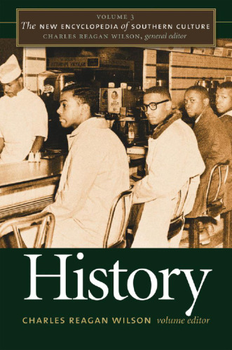 The new encyclopedia of Southern culture. Volume 3, History