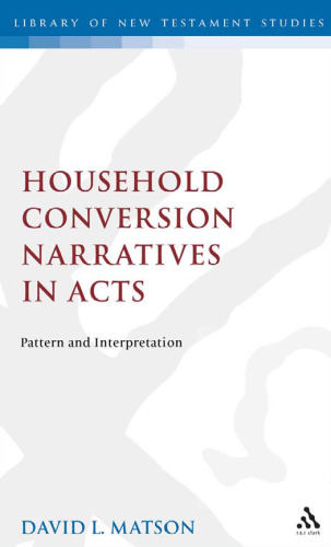 Household conversion narratives in Acts : pattern and interpretation