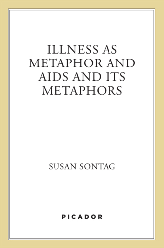 Illness as metaphor ; and, AIDS and its metaphors